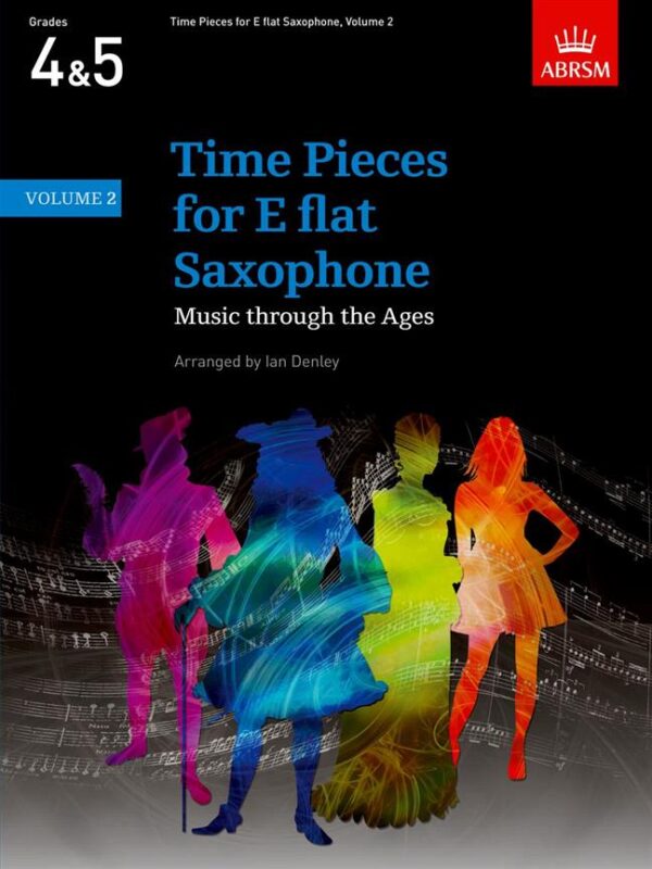 Ian Denley | Time Pieces for Eb saxophone Vol 2 | Abrsm Publishing