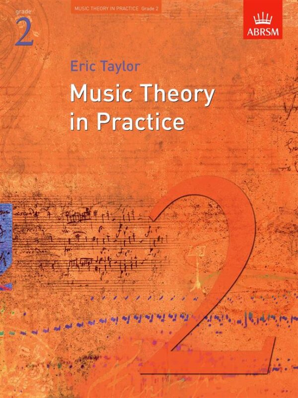 Eric Taylor | Music Theory in Practice Grade 2 | Abrsm Publishing