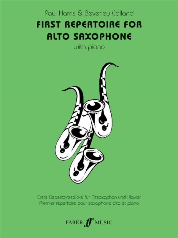 P. Harris B Calland | First Repertoire for Alto Saxophone with Piano | Faber