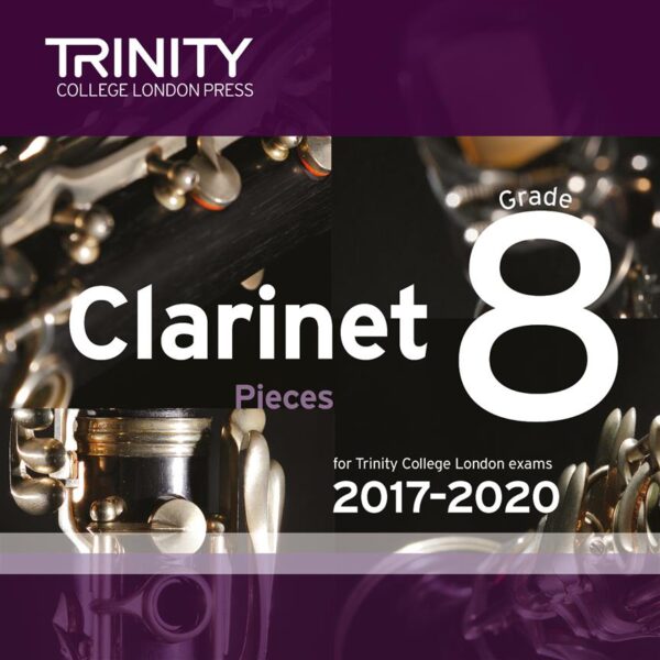 Trinity College Grade 8 2017-2020 Clarinet Pieces | Trinity College London Press